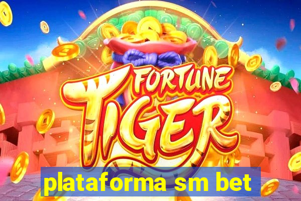 plataforma sm bet